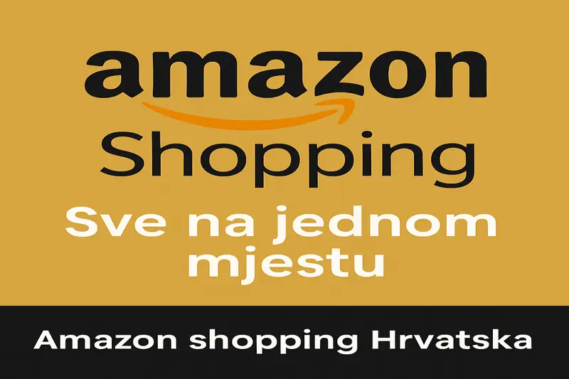 Amazon shopping Hrvatska – kupuj pametno, uz WorldAmor